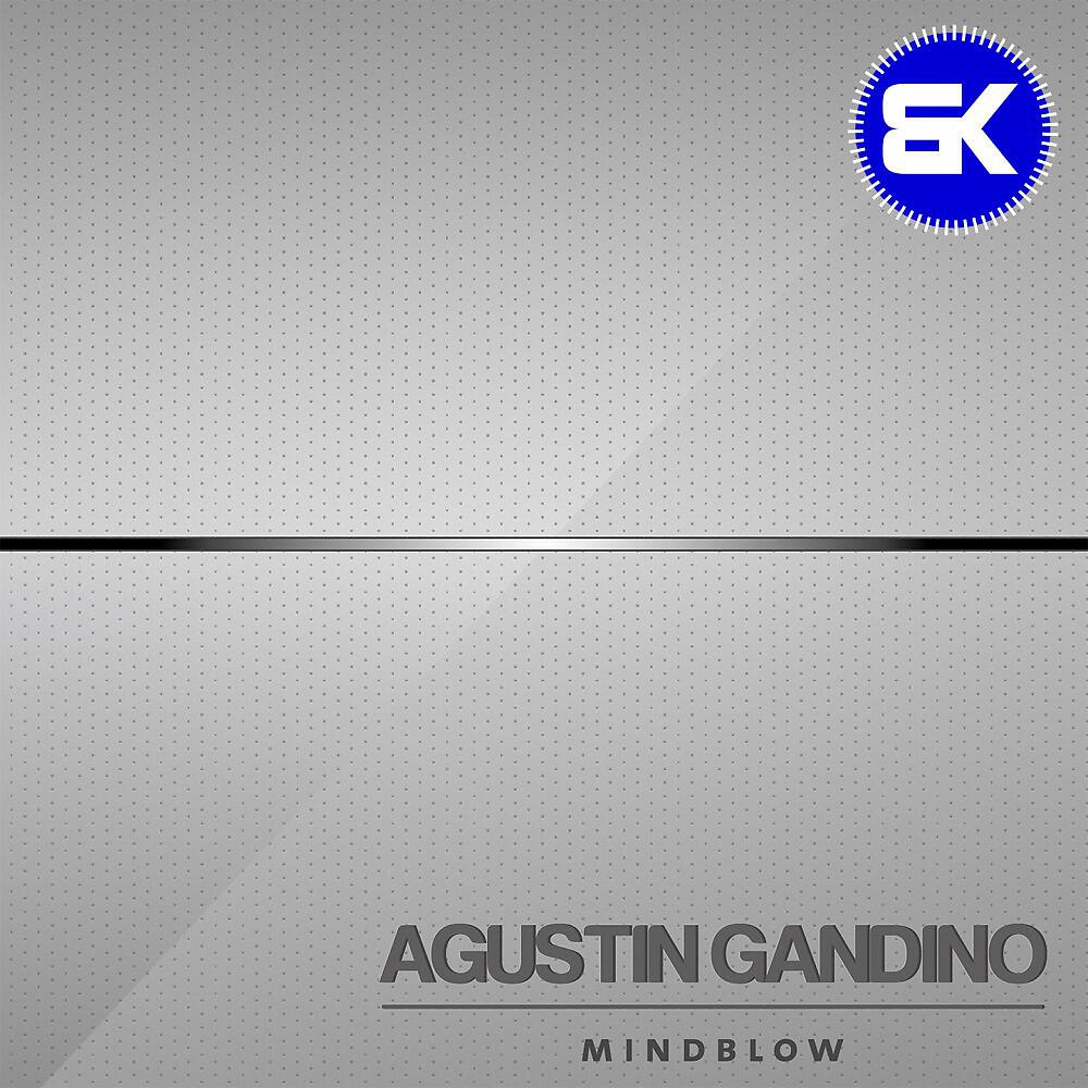 Agustin Gandino - Mindblow