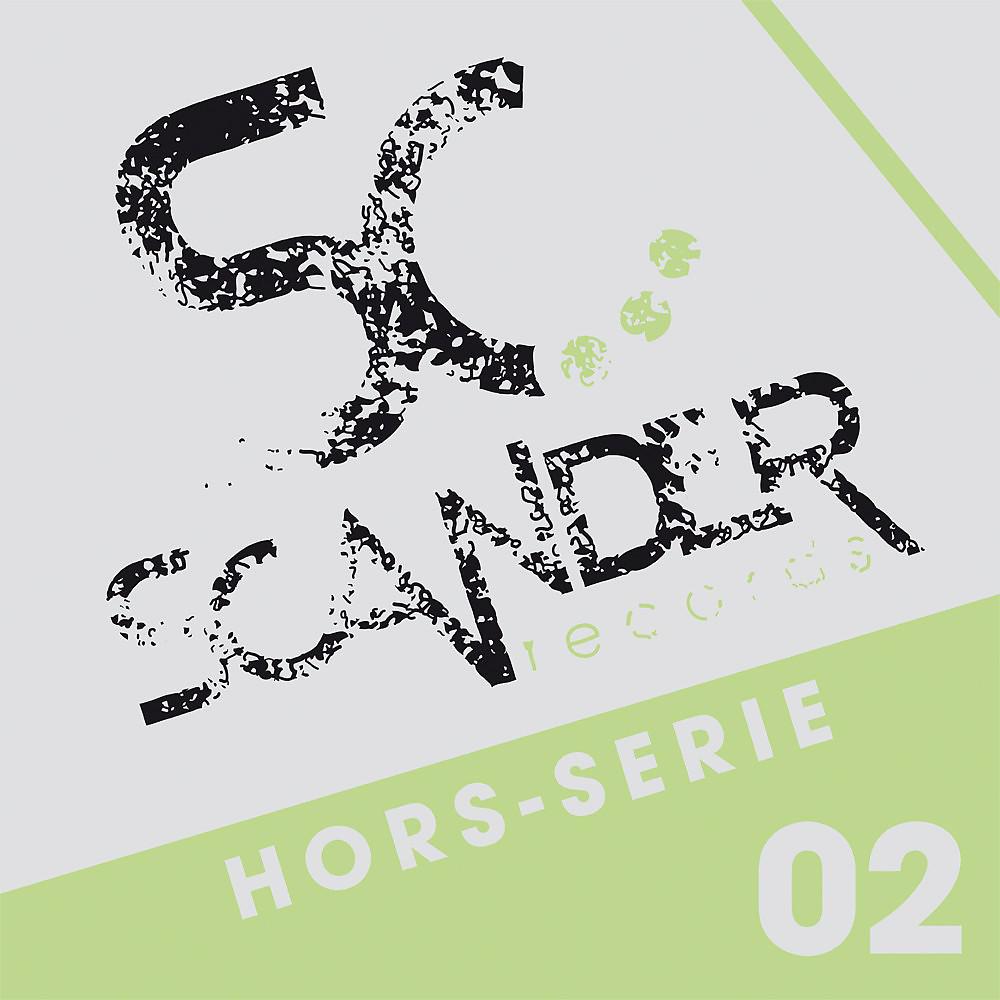 Постер альбома Scander Hors Serie 02