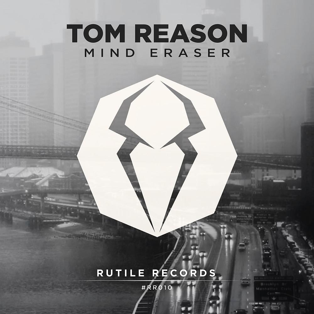 Tom Reason - Mind Eraser (Original Mix)