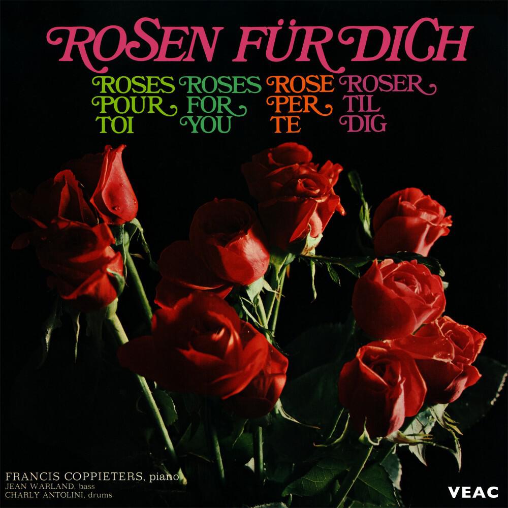 Francis Coppieters - Schenk deiner Frau doch hin und wieder rote Rosen