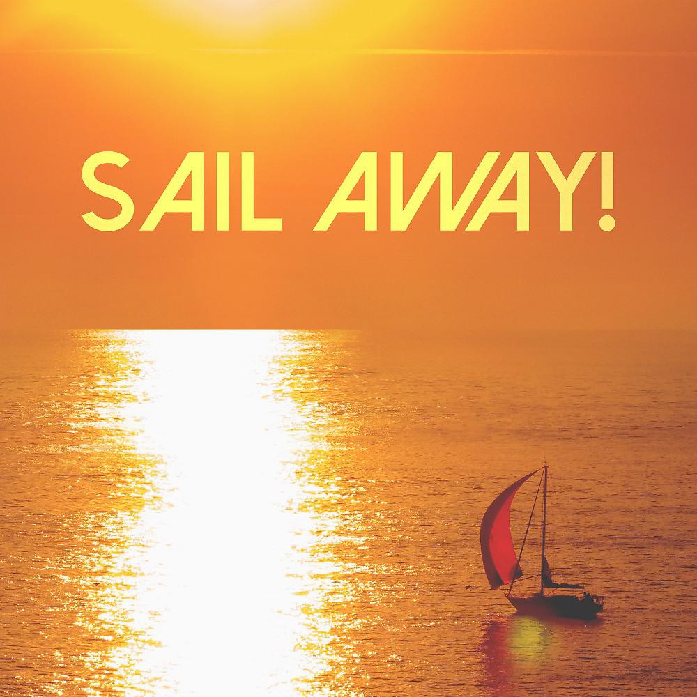 Постер альбома Sail Away!