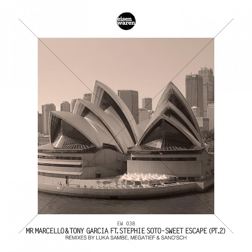 Mr Marcello & Tony Garcia feat. Stephie Soto - Sweet Escape (Megatief Remix)