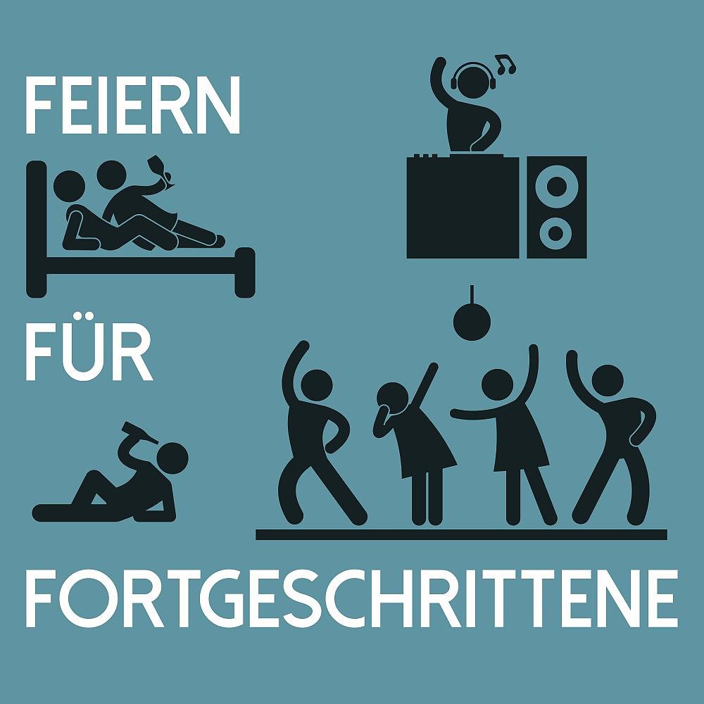Постер альбома Feiern für Fortgeschrittene (Neue elektronische Tanzmusik)