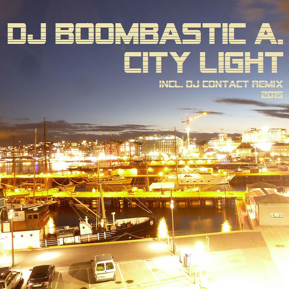 DJ Boombastic A - City Light (DJ Contact Remix)