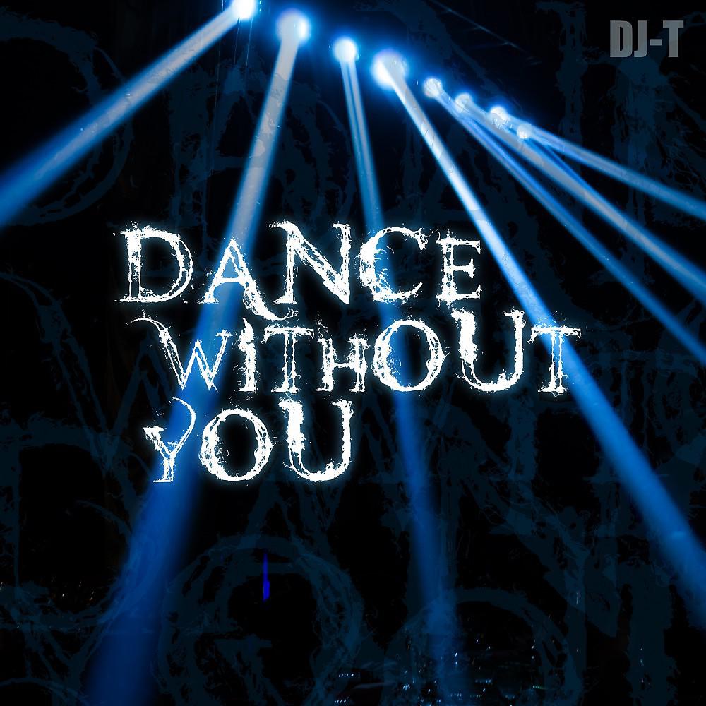 Постер альбома Dance Without You