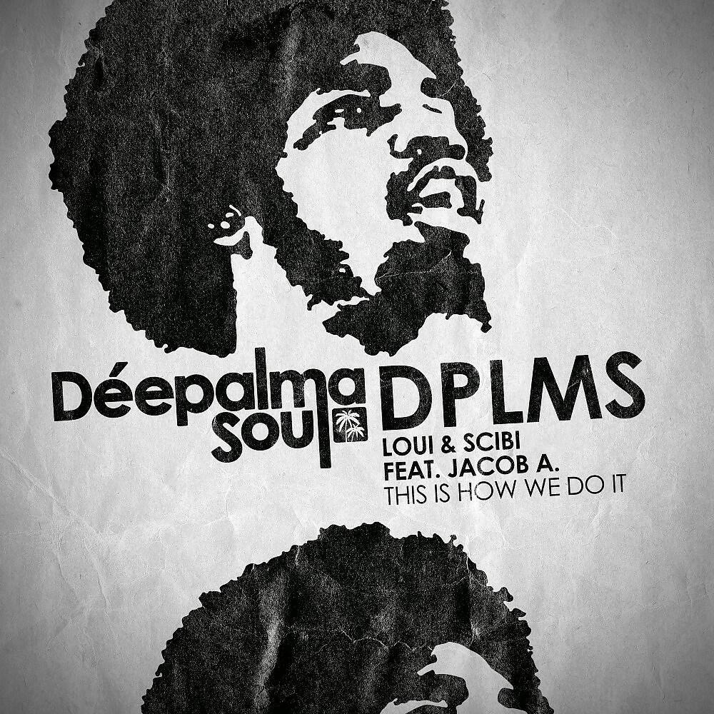 Loui & Scibi - This Is How We Do It (Dave Floyd & Pookie Dub)