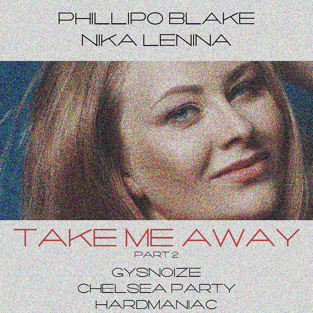 Постер альбома Take Me Away ( Remixes, Pt. 2)
