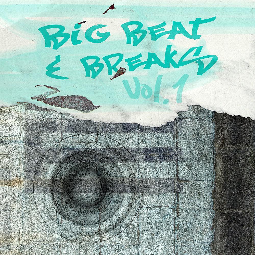 Постер альбома Big Beat & Breaks, Vol. 1