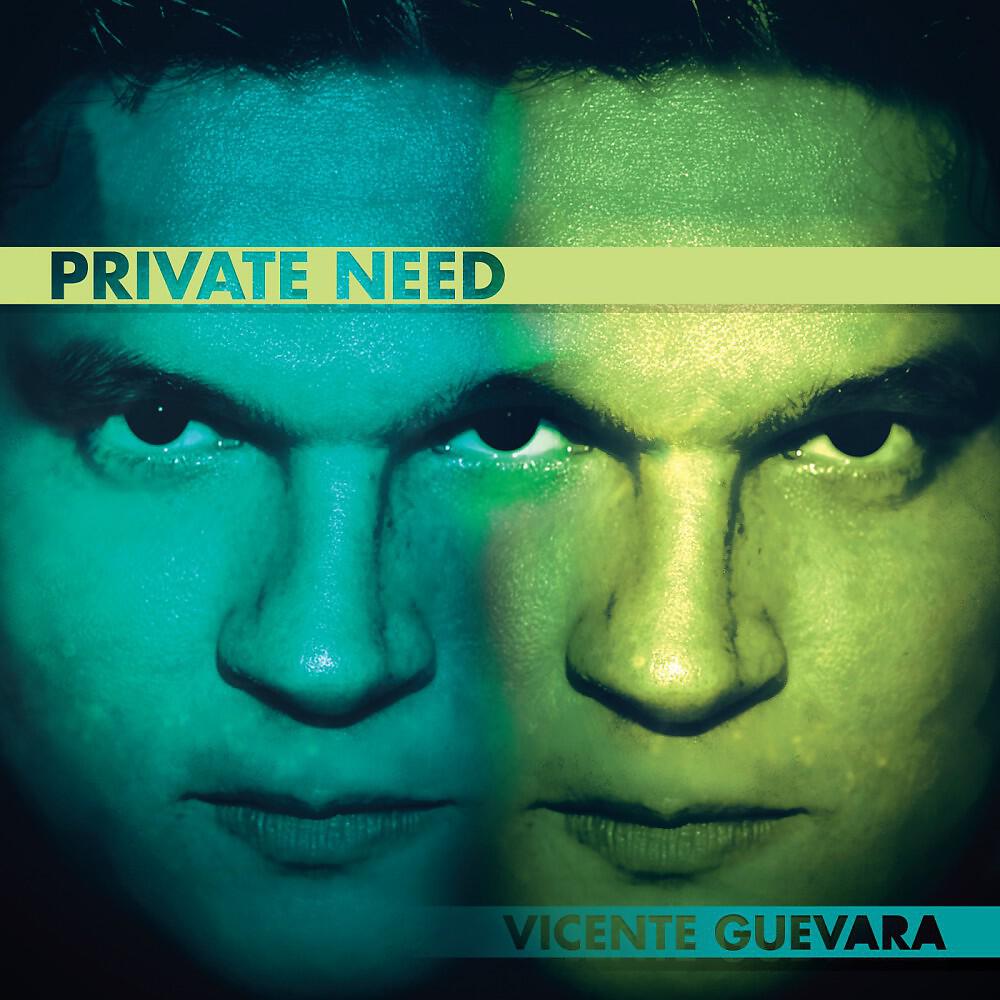 Vicente Guevara & Santiago Saa - Private Need