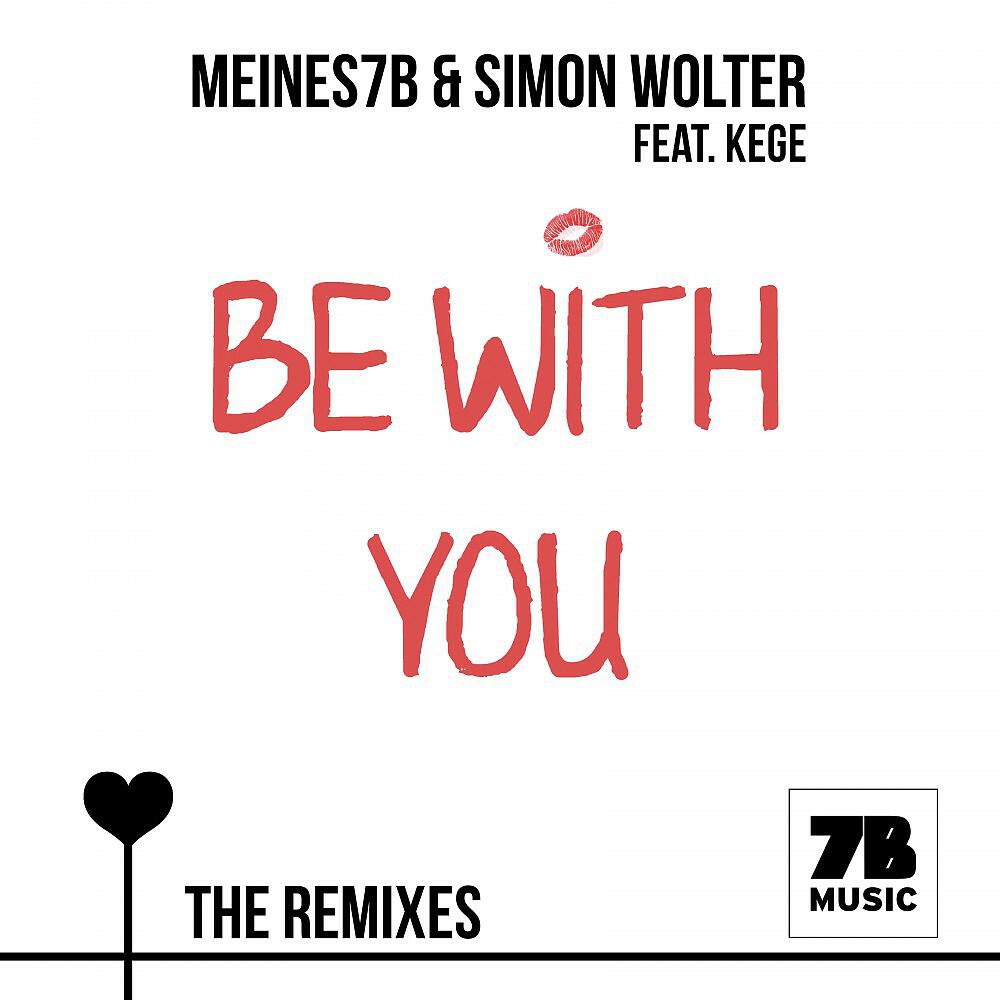 Meines7b & Simon Wolter feat. Kege - Be with You (Malte Jessen Remix)