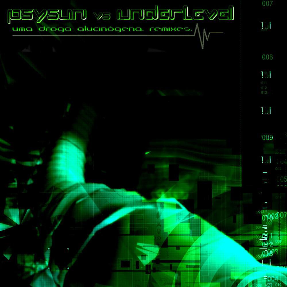 Psysun vs. UnderLevel - Uma Droga Alucinogena (Time 2 Live Remix)