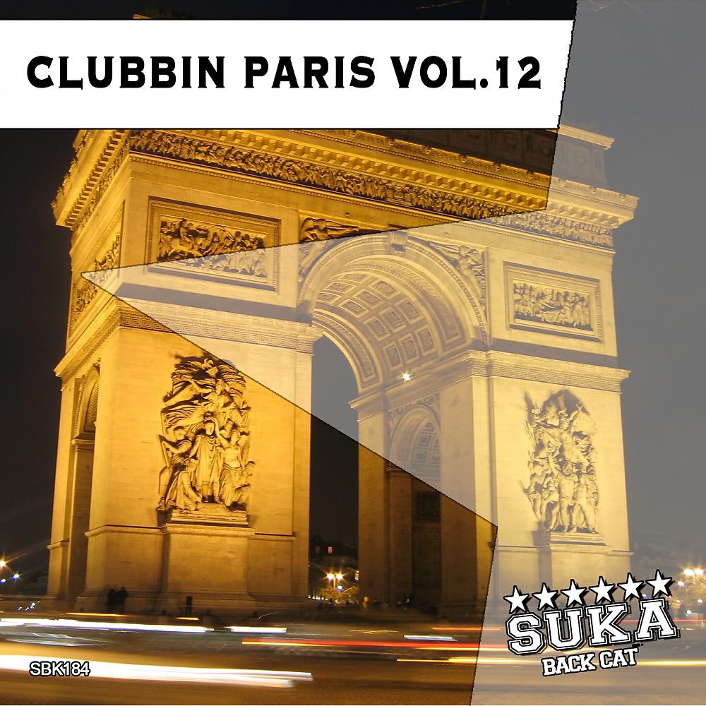 Постер альбома Clubbin Paris, Vol. 12