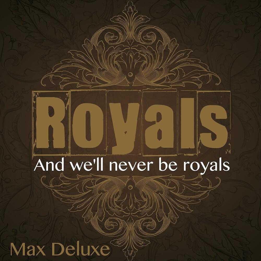 Max Deluxe - Royals (Karaoke Version)