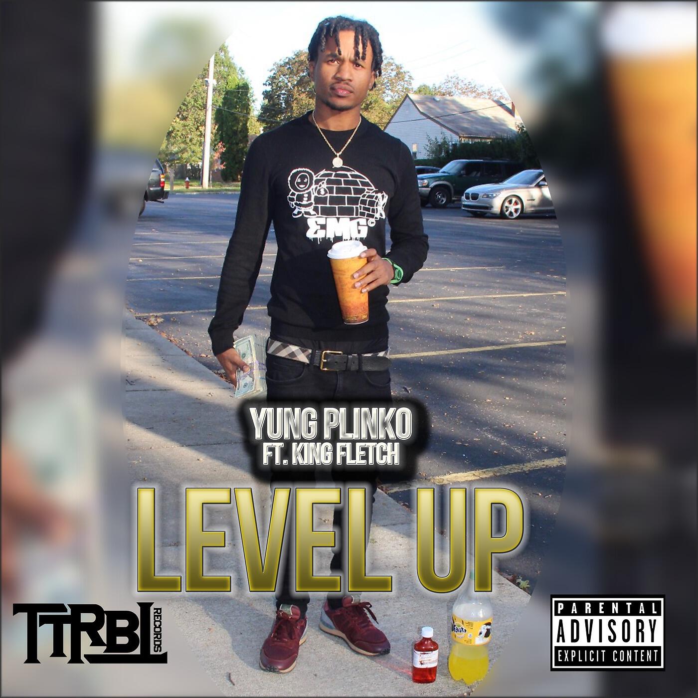 Yung Plinko - Level up (feat. King Fletch)