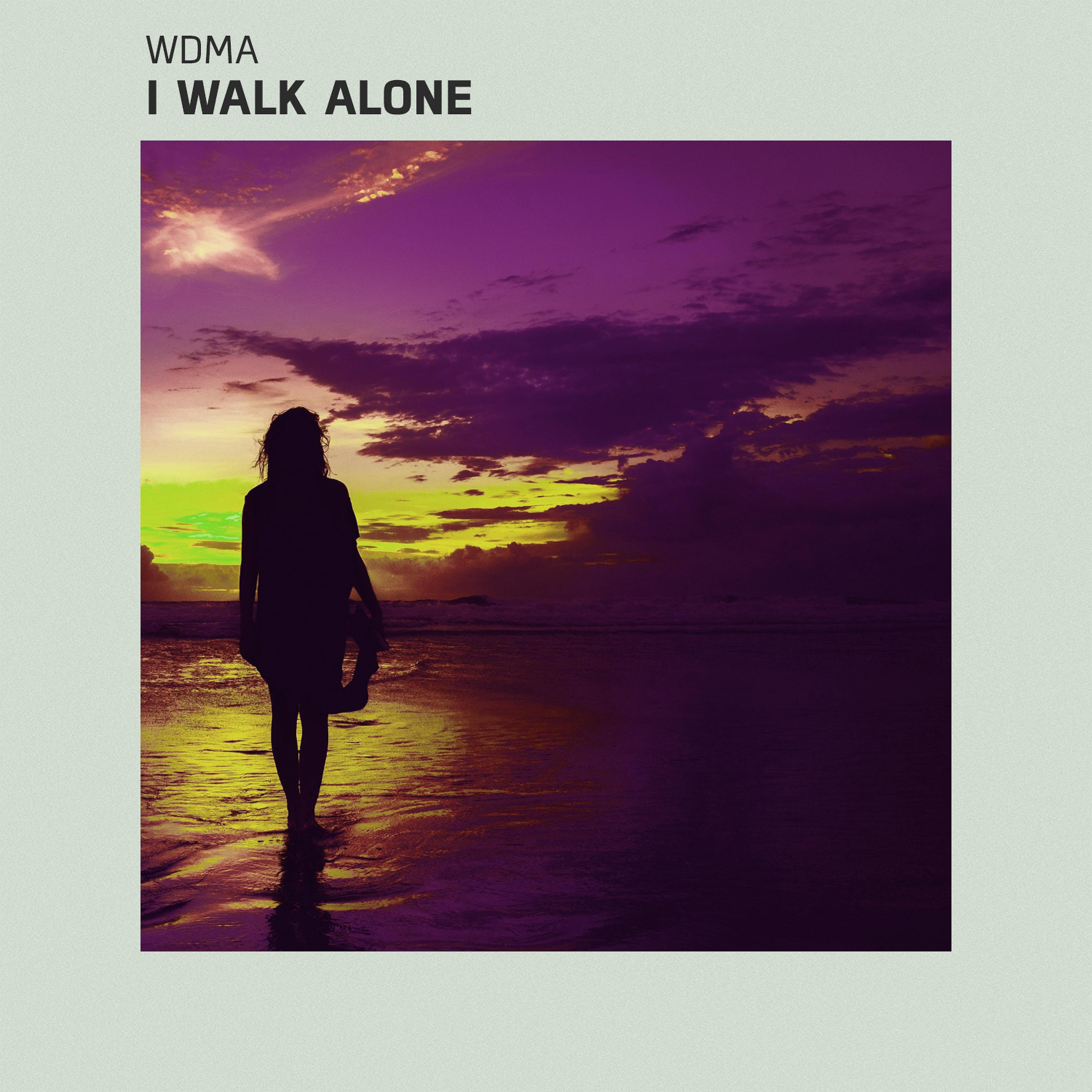 Walk Alone песня. Walk Alone слушать. I walk. WDMA.