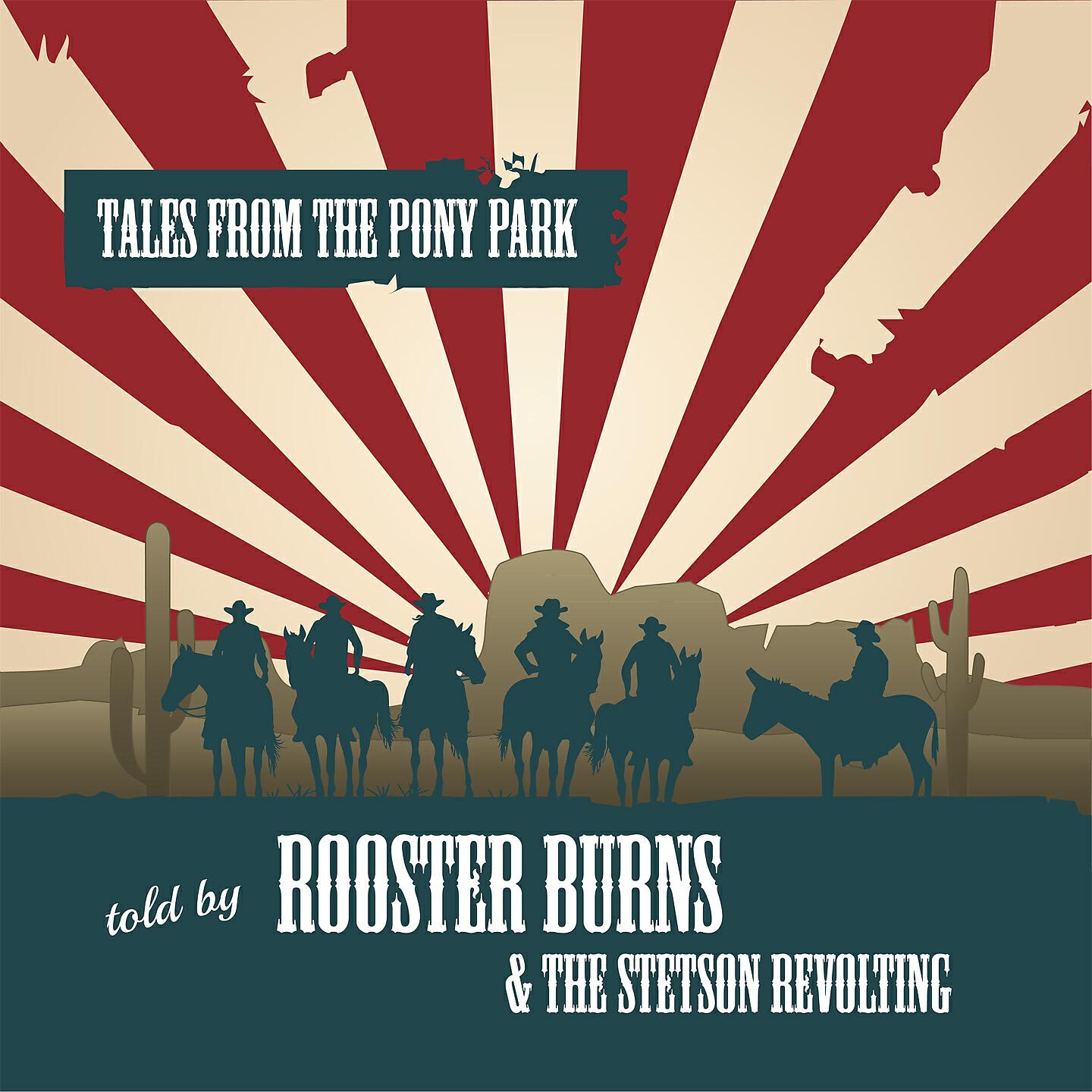 Rooster Burns and the Stetson Revolting - No Gents Place