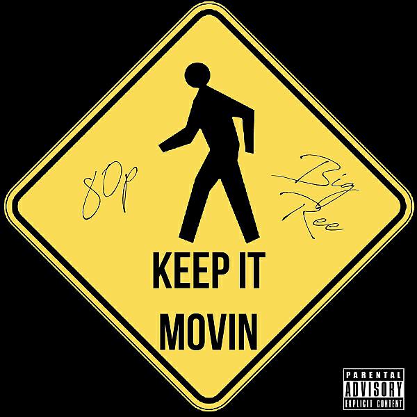 80p - Keep It Movin (feat. Big Ree)