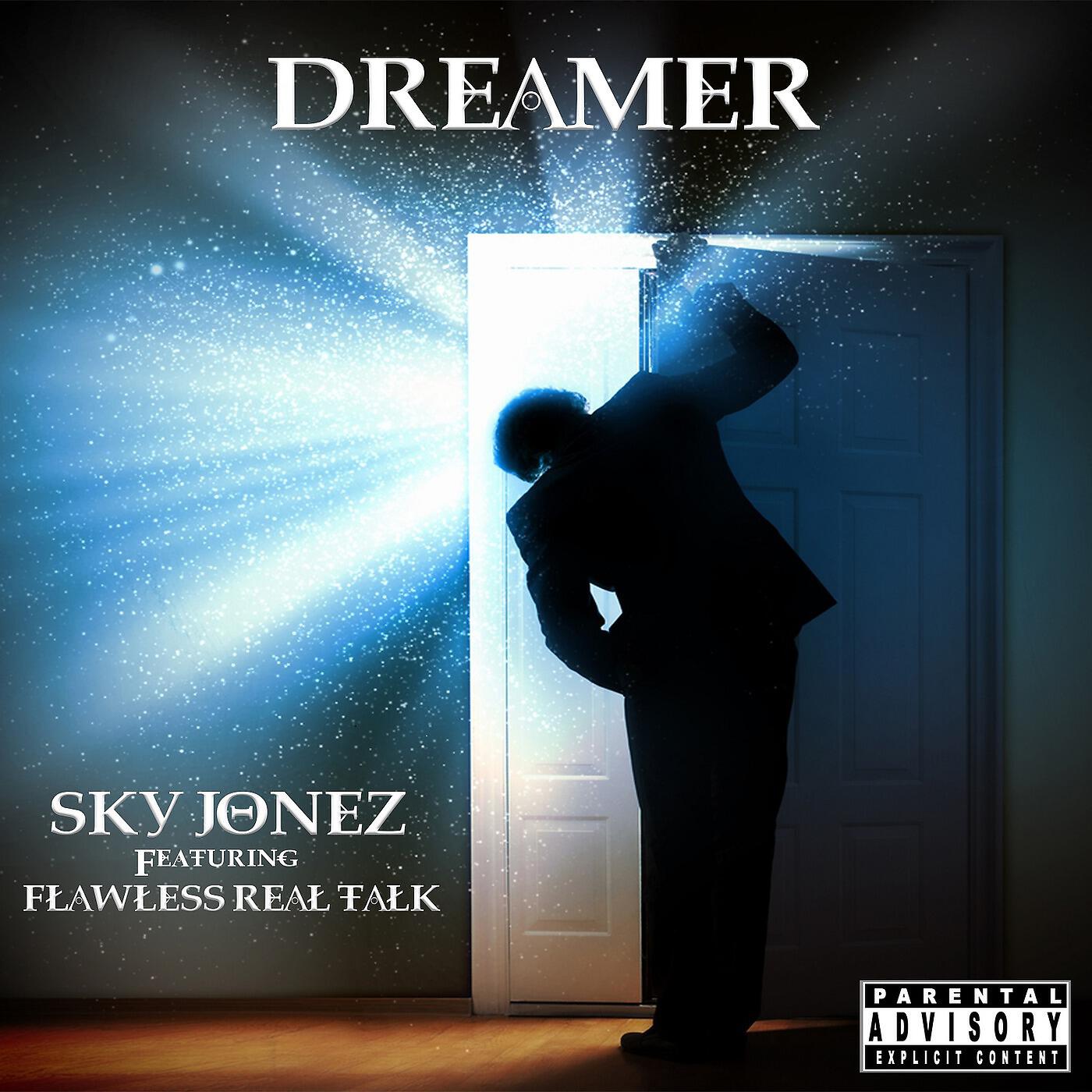 SKY JONEZ - Dreamer (feat. Flawless Real Talk)