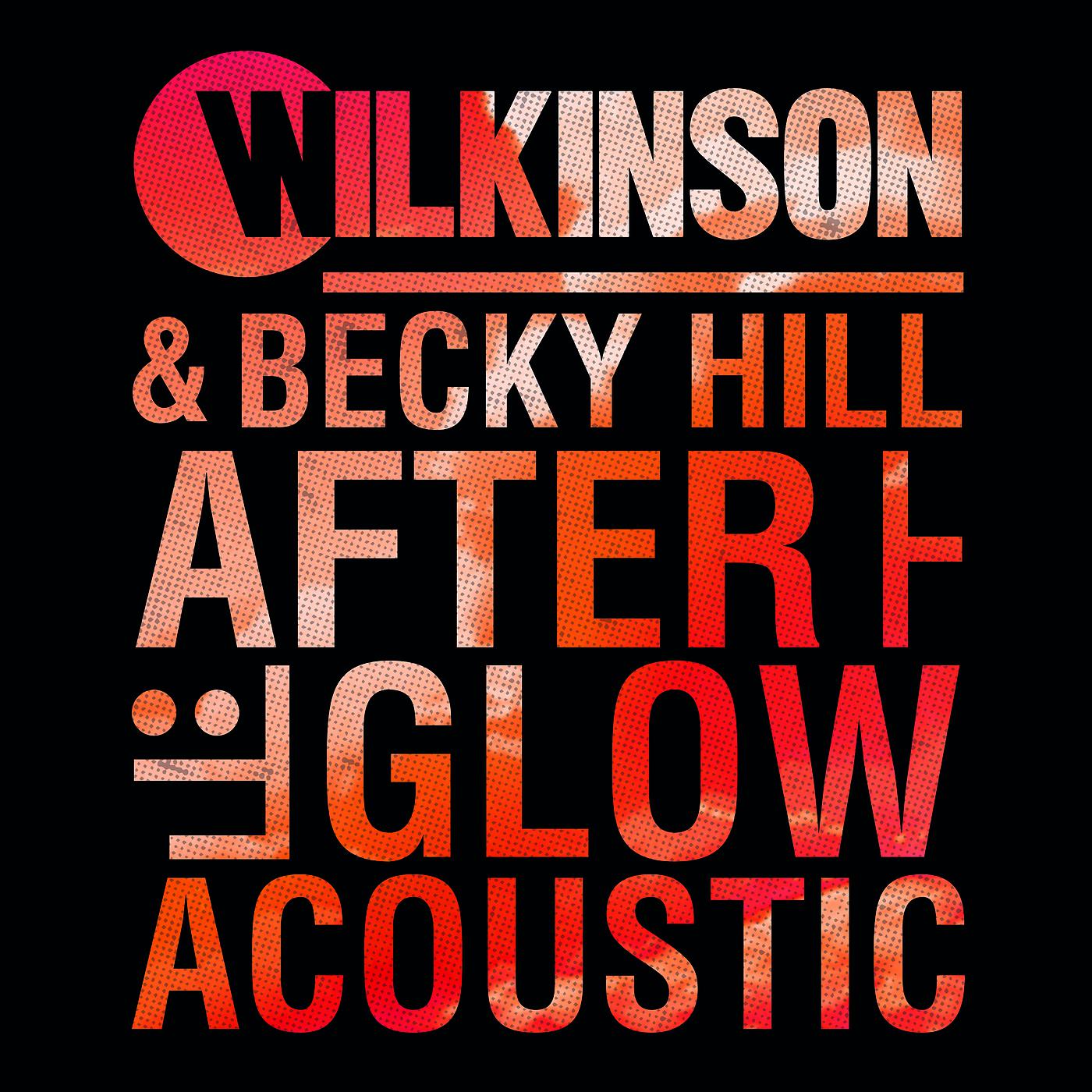 Wilkinson - Afterglow (Acoustic)