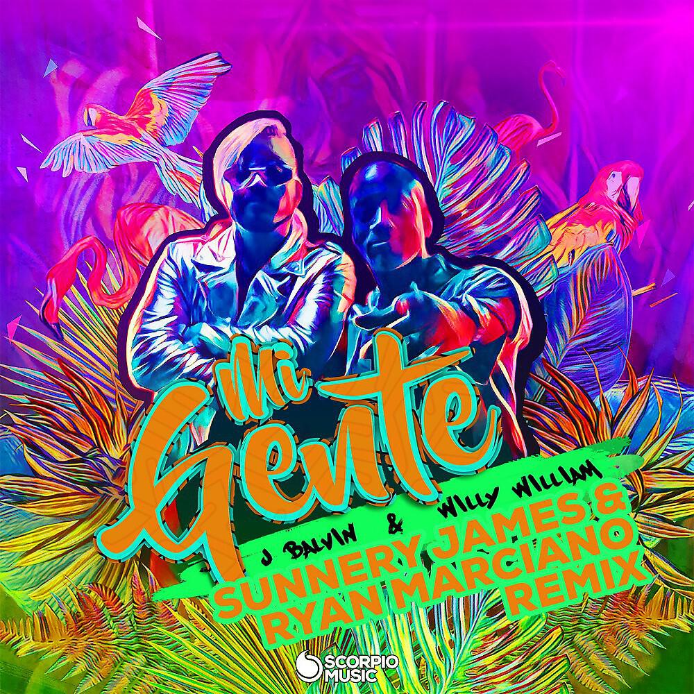 J Balvin - Mi Gente (Sunnery James & Ryan Marciano Remix)