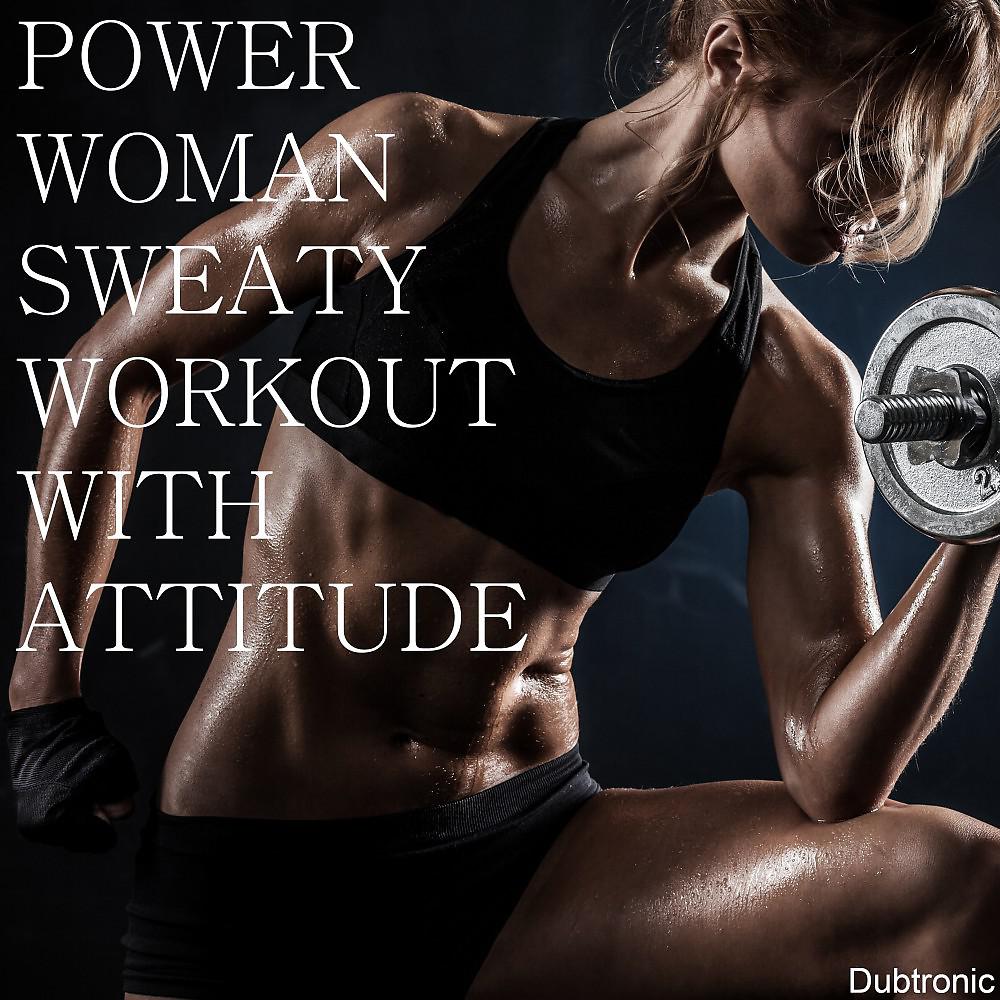 Постер альбома Power Woman Sweaty Workout with Attitude