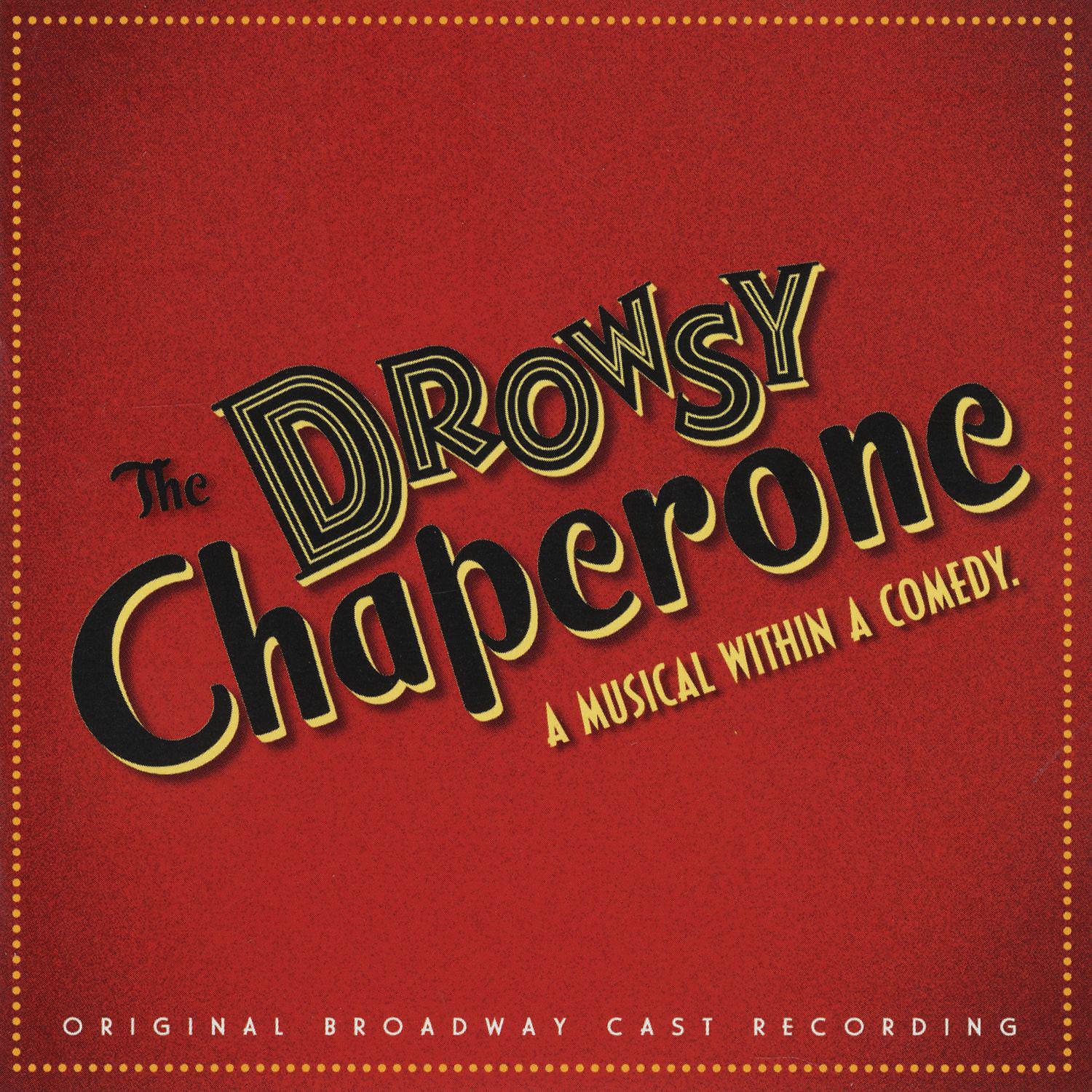 Постер альбома The Drowsy Chaperone (Original Broadway Cast Recording)