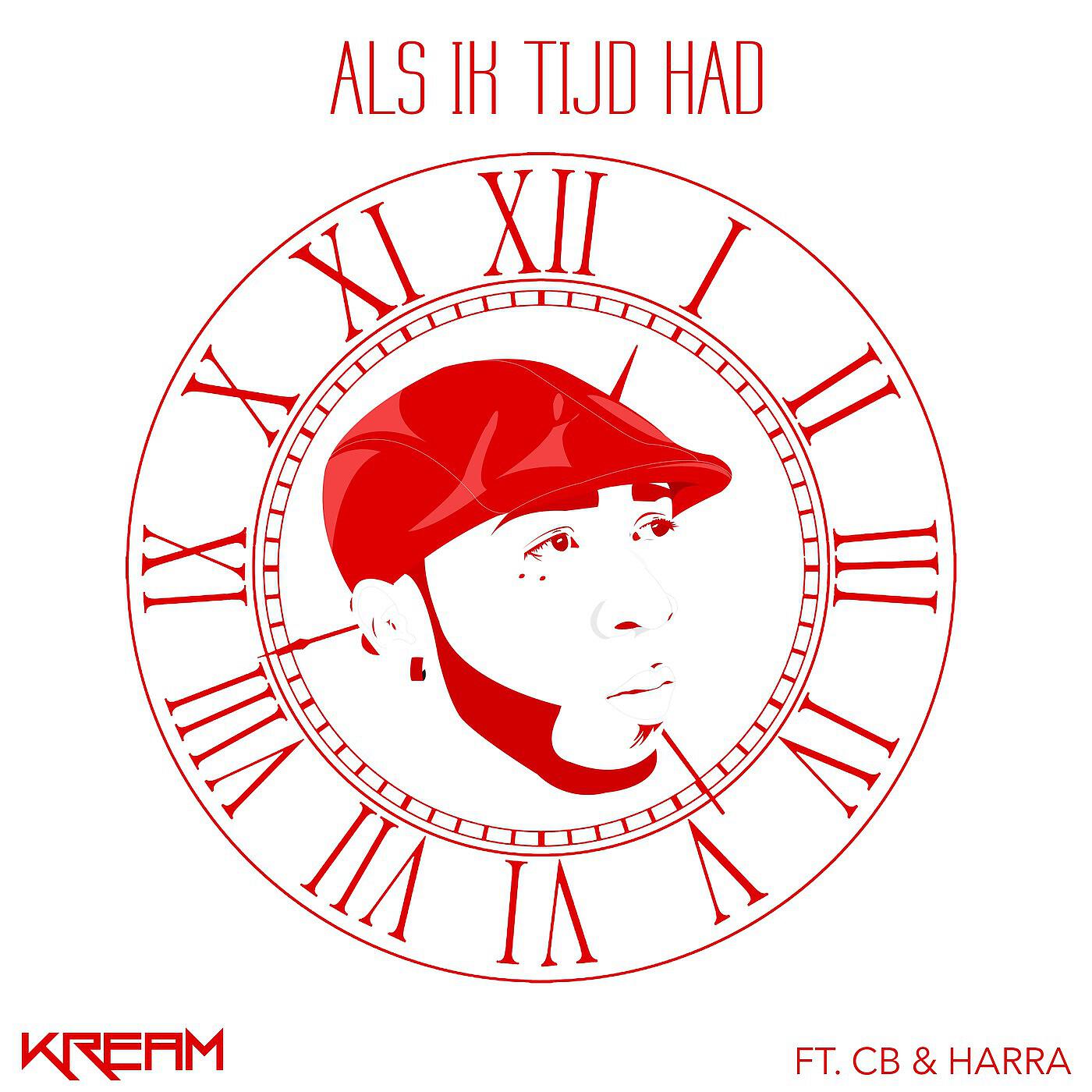 KREAM - Als Ik Tijd Had (feat. Cb & Harra)