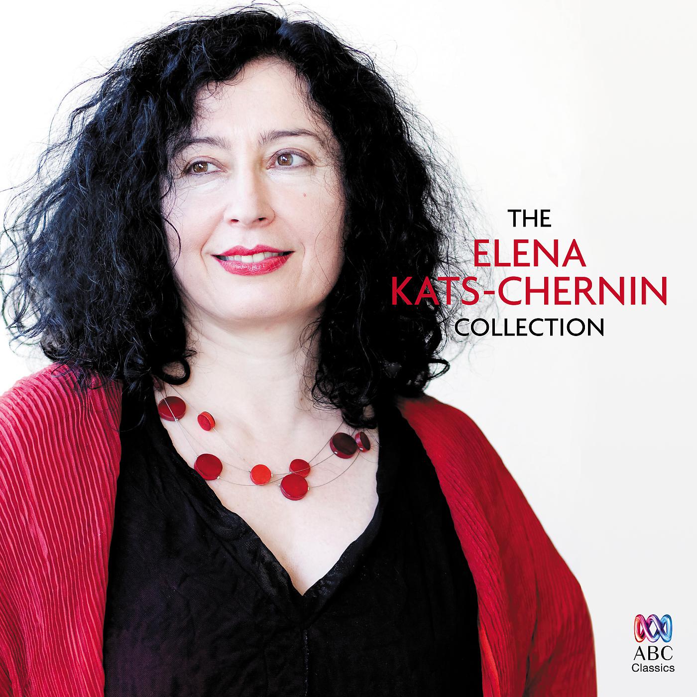Постер альбома The Elena Kats-Chernin Collection