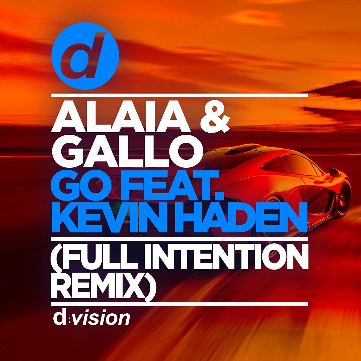 Alaia & Gallo - Go (Full Intention Remix Edit)
