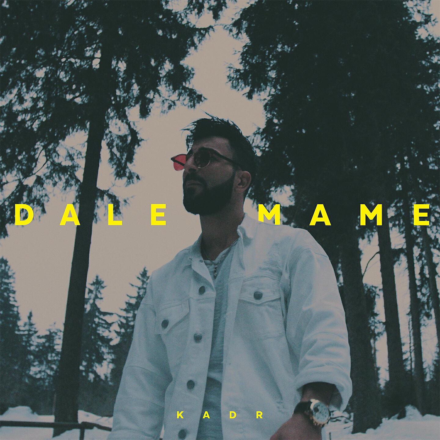 KADR - Dale Dale Mame