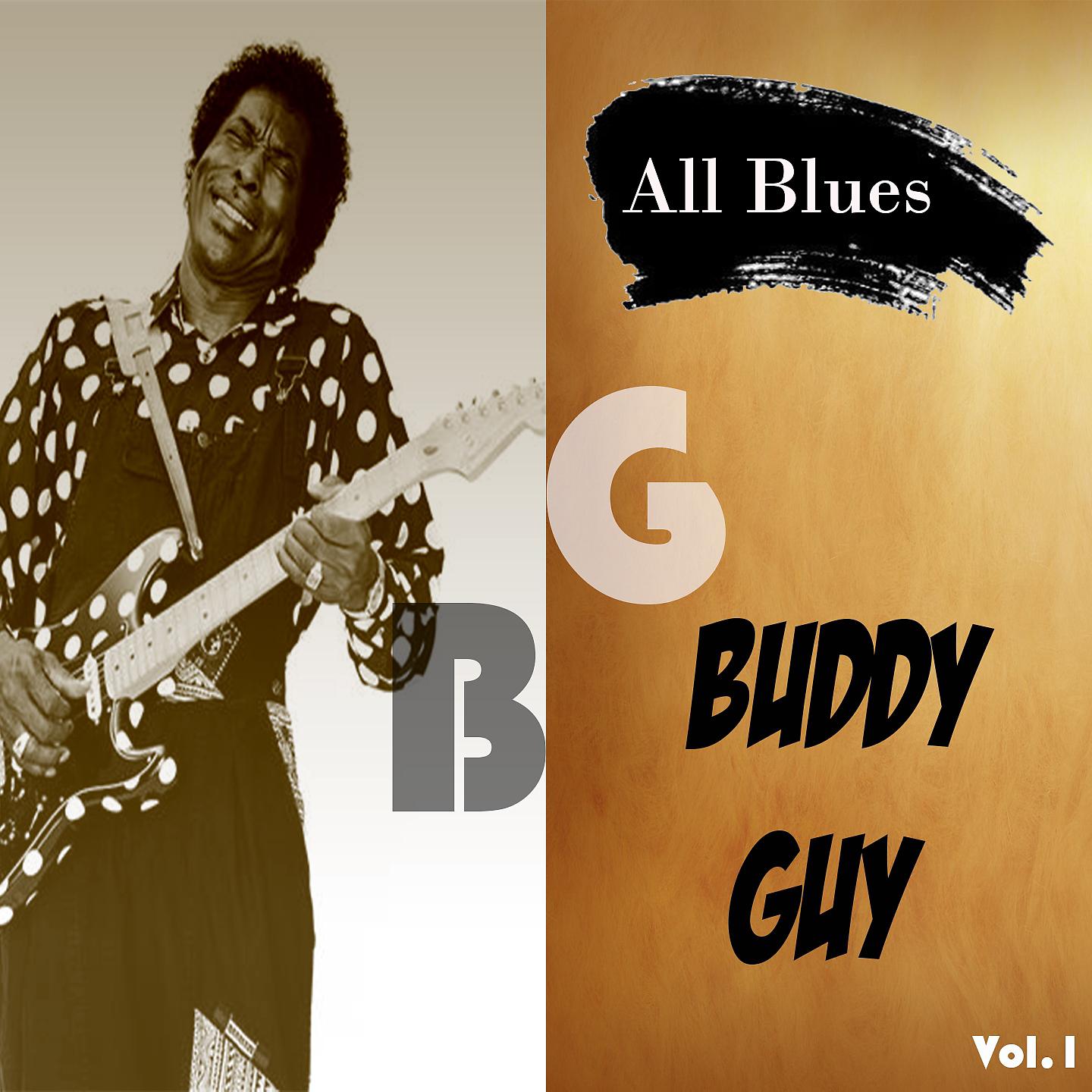 Постер альбома All Blues, Buddy Guy Vol. 1