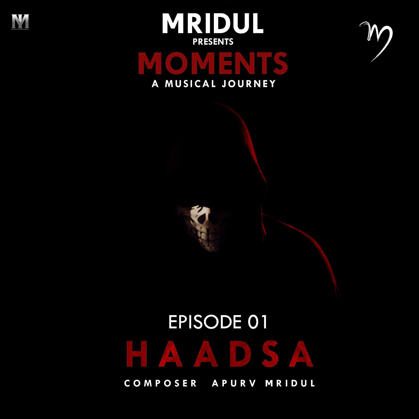 Apurv Mridul - Haadsa, Episode. 01