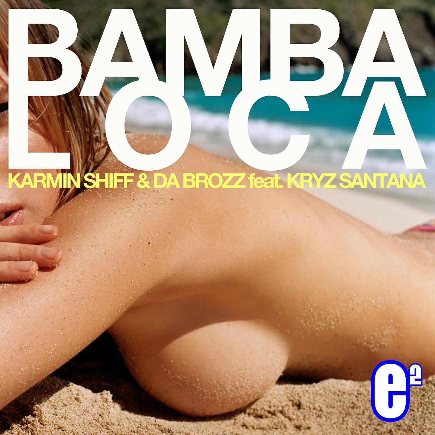 Karmin Shiff - Bamba Loca (Extended Mix)