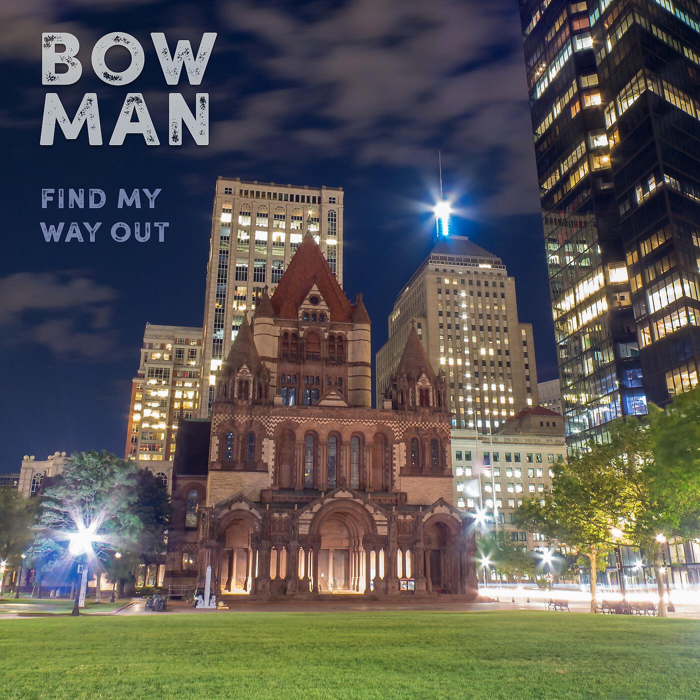 Bowman - Find My Way Out
