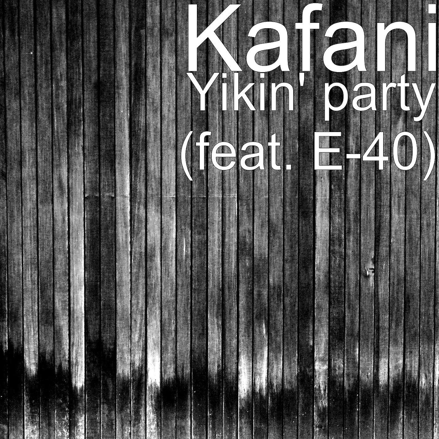 Постер альбома Yikin' party (feat. E-40)