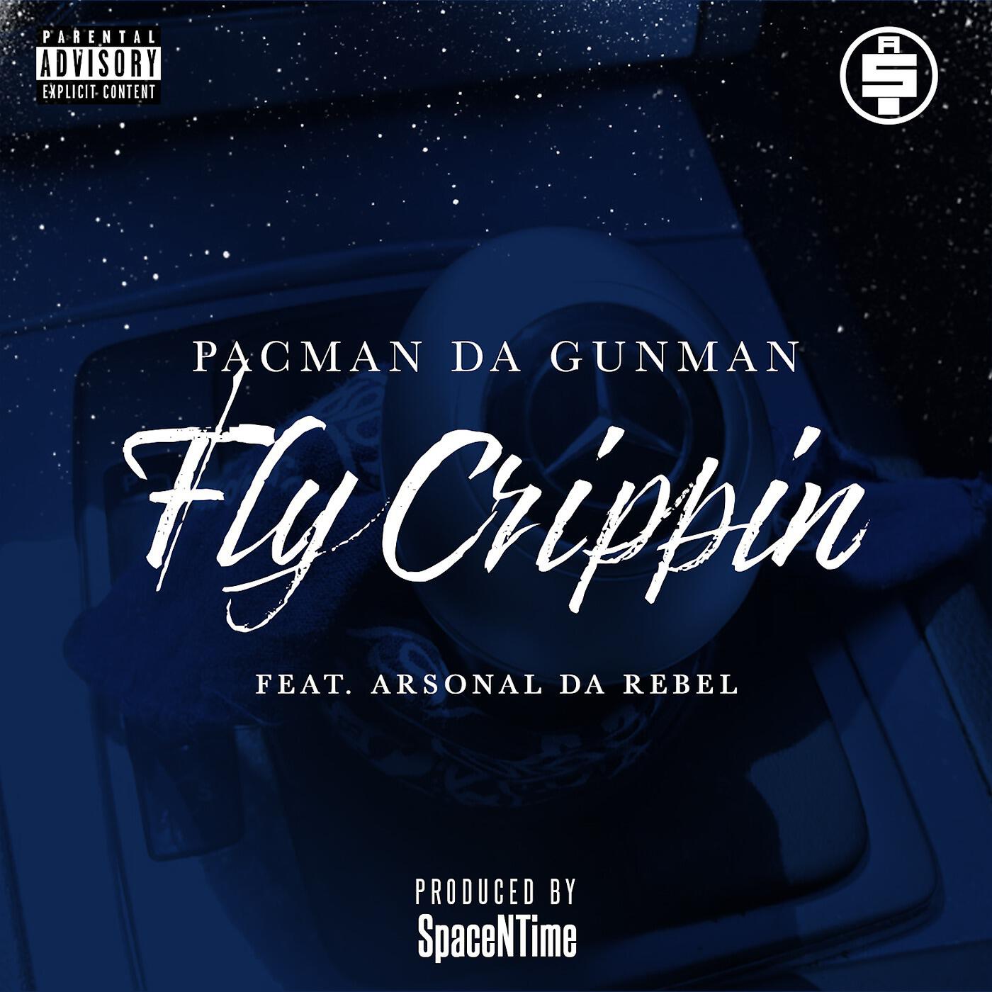 Pacman Da Gunman - Fly Crippin (feat. Arsonal da Rebel)