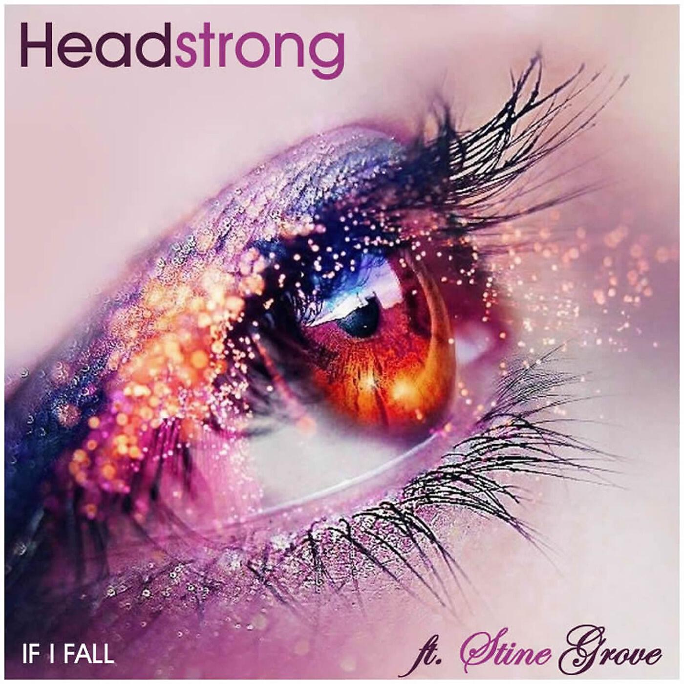 Headstrong - If I Fall (Andres Sanchez Radio Edit) [feat. Stine Grove]