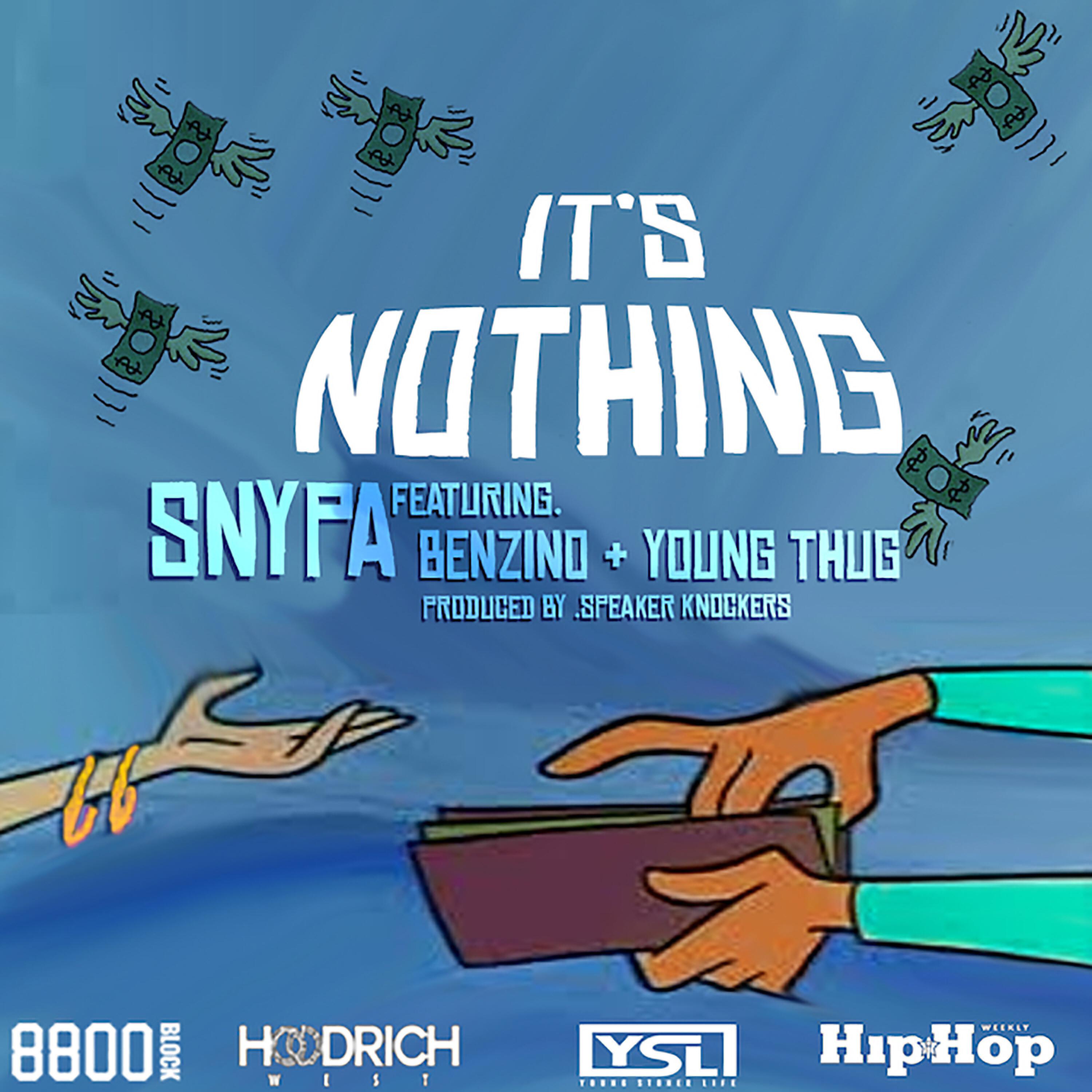 Snypa - It's Nothing (feat. Young Thug & Benzino)