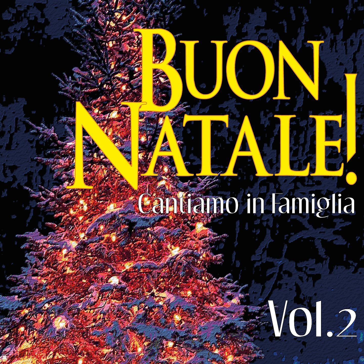 Постер альбома Buon Natale! Cantiamo in Famiglia