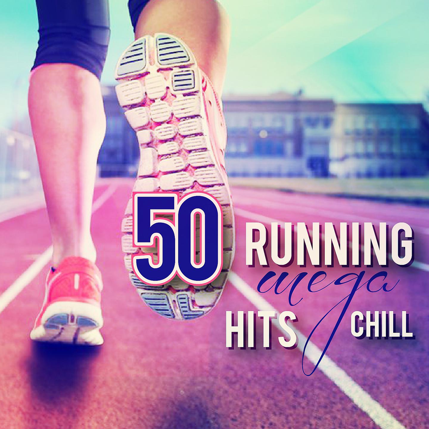 Постер альбома 50 Running Mega Hits Chill