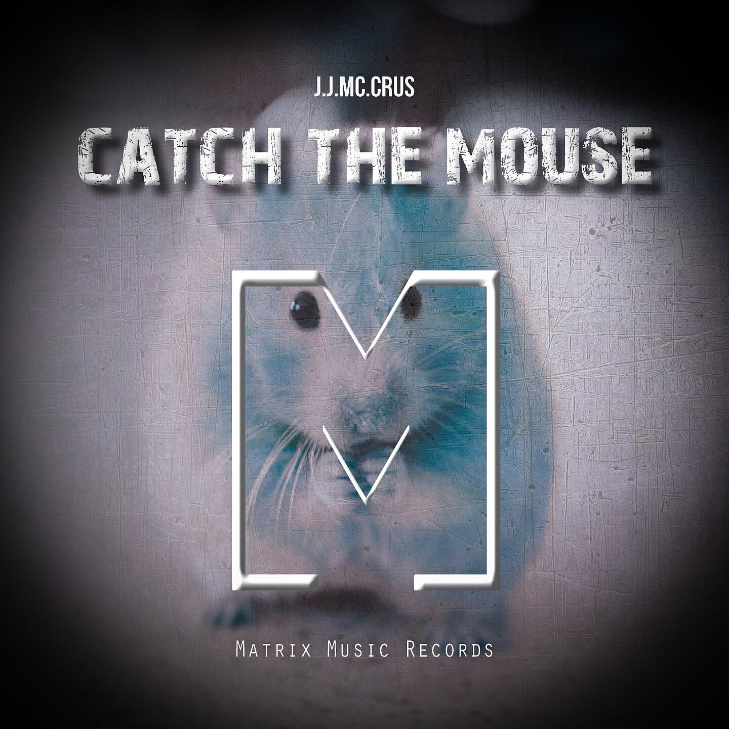 J.J.Mc.Crus - Catch the Mouse
