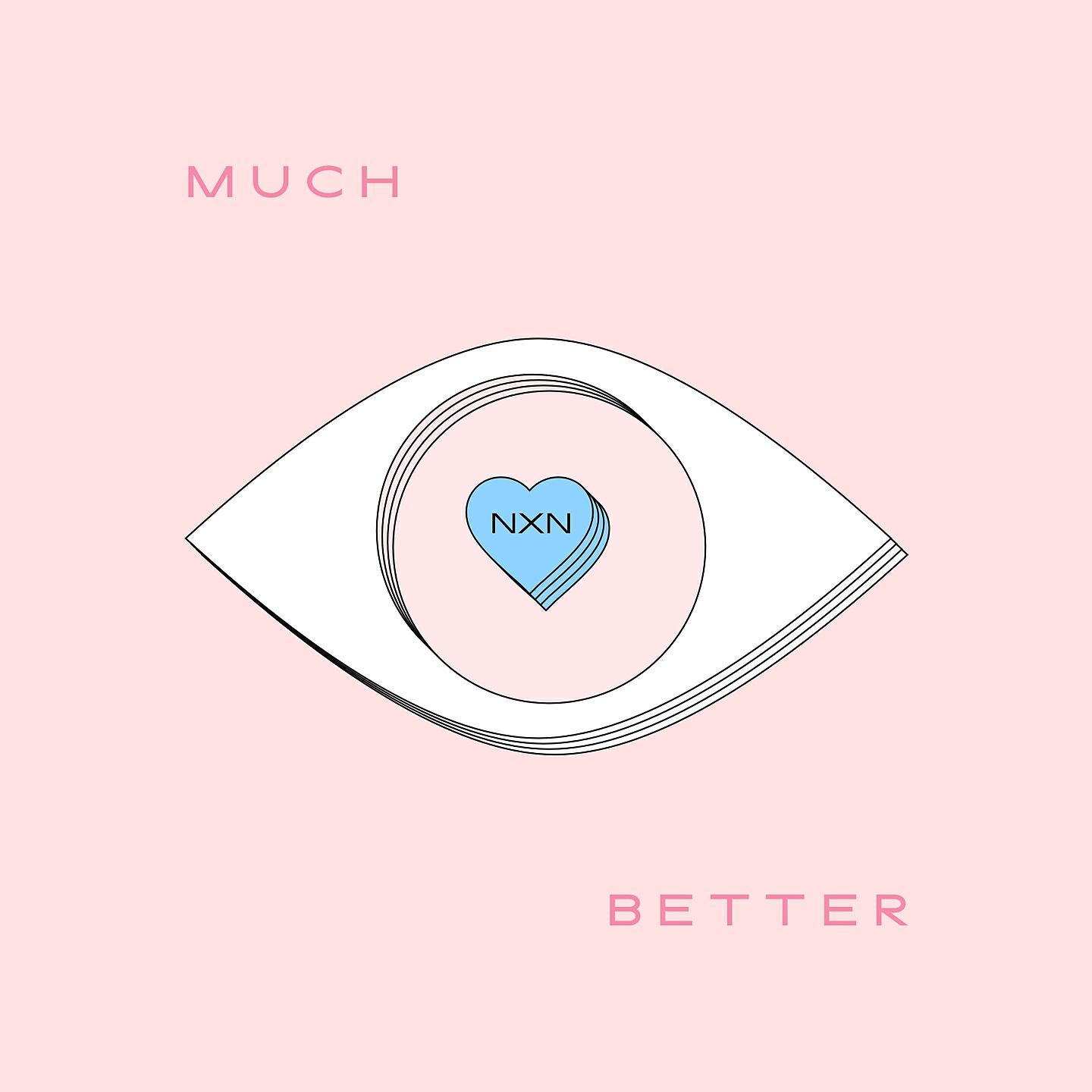 NXN - Much Better