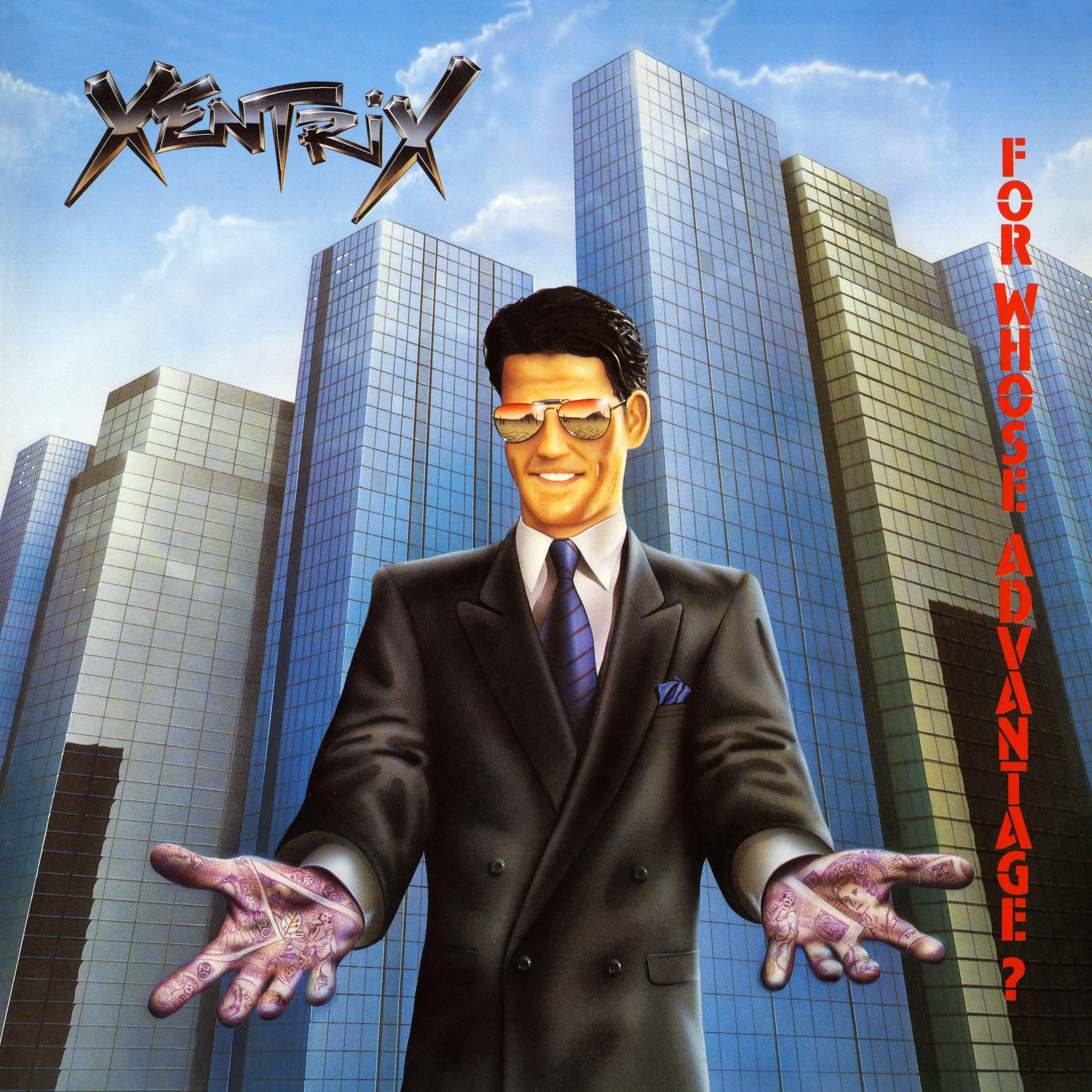 Xentrix - For Whose Advantage?