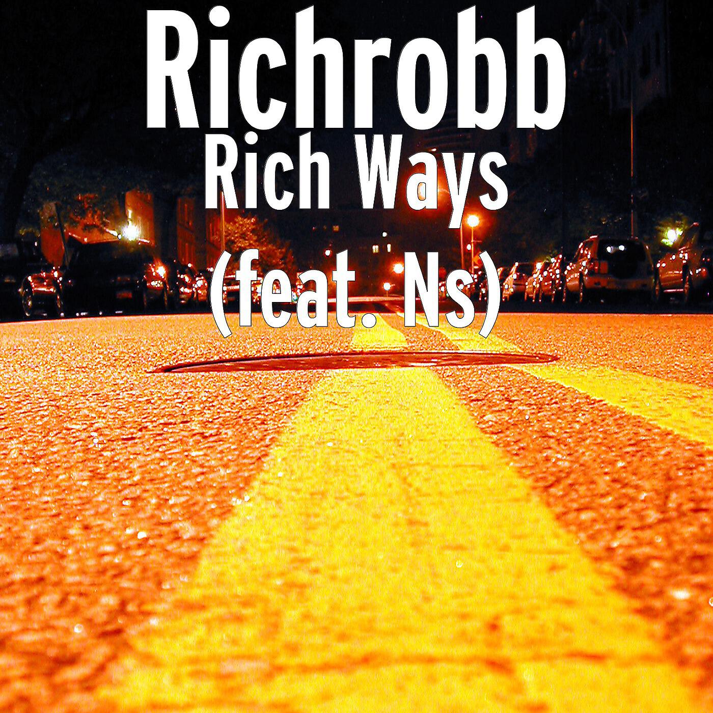 Richrobb - Rich Ways (feat. Ns Wealthy)