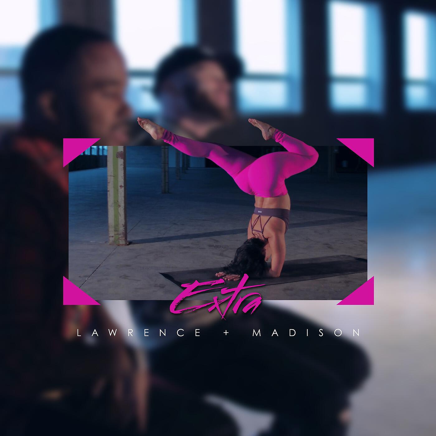 Lawrence & Madison - Extra