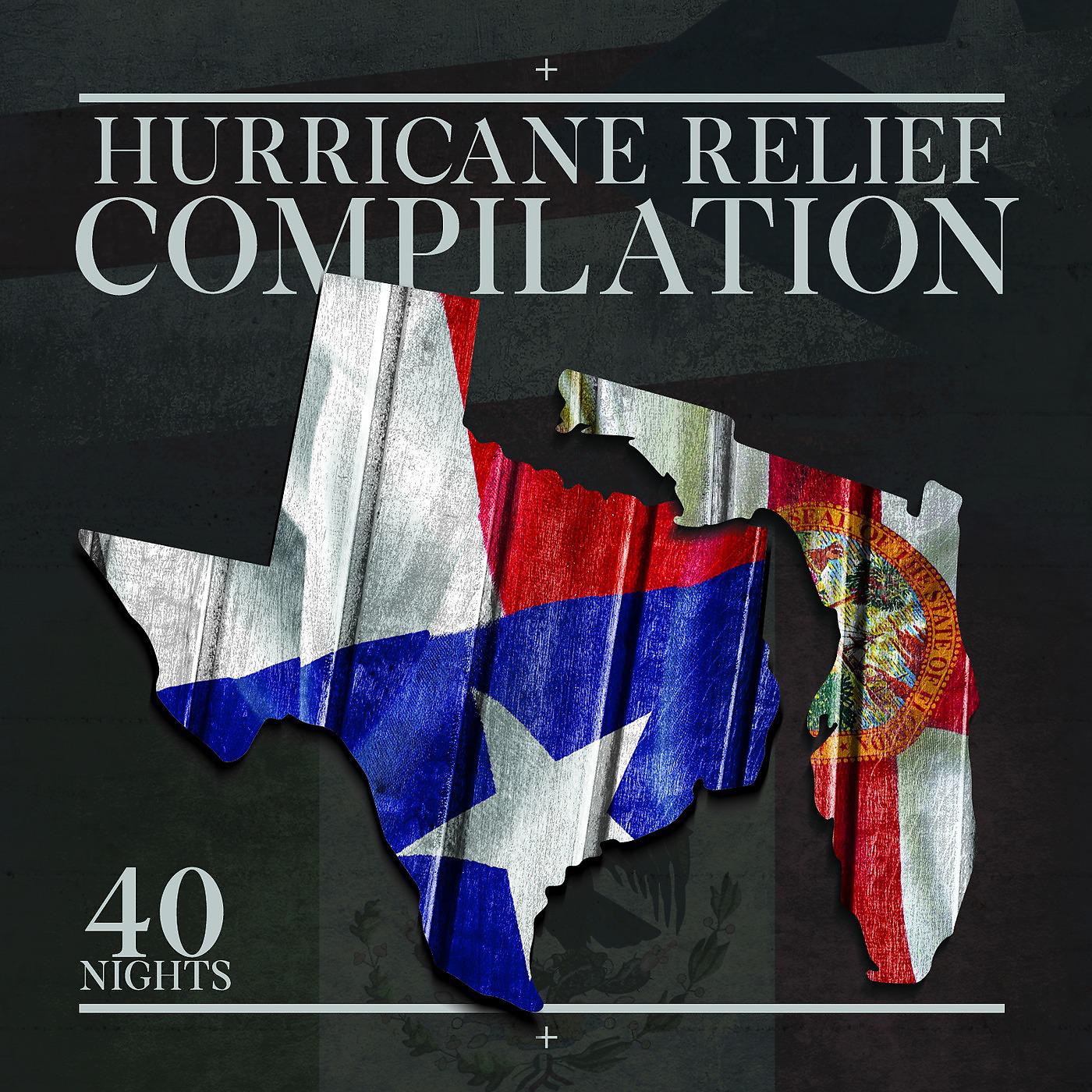 Постер альбома Hurricane Relief Compilation - 40 Nights Deluxe Version