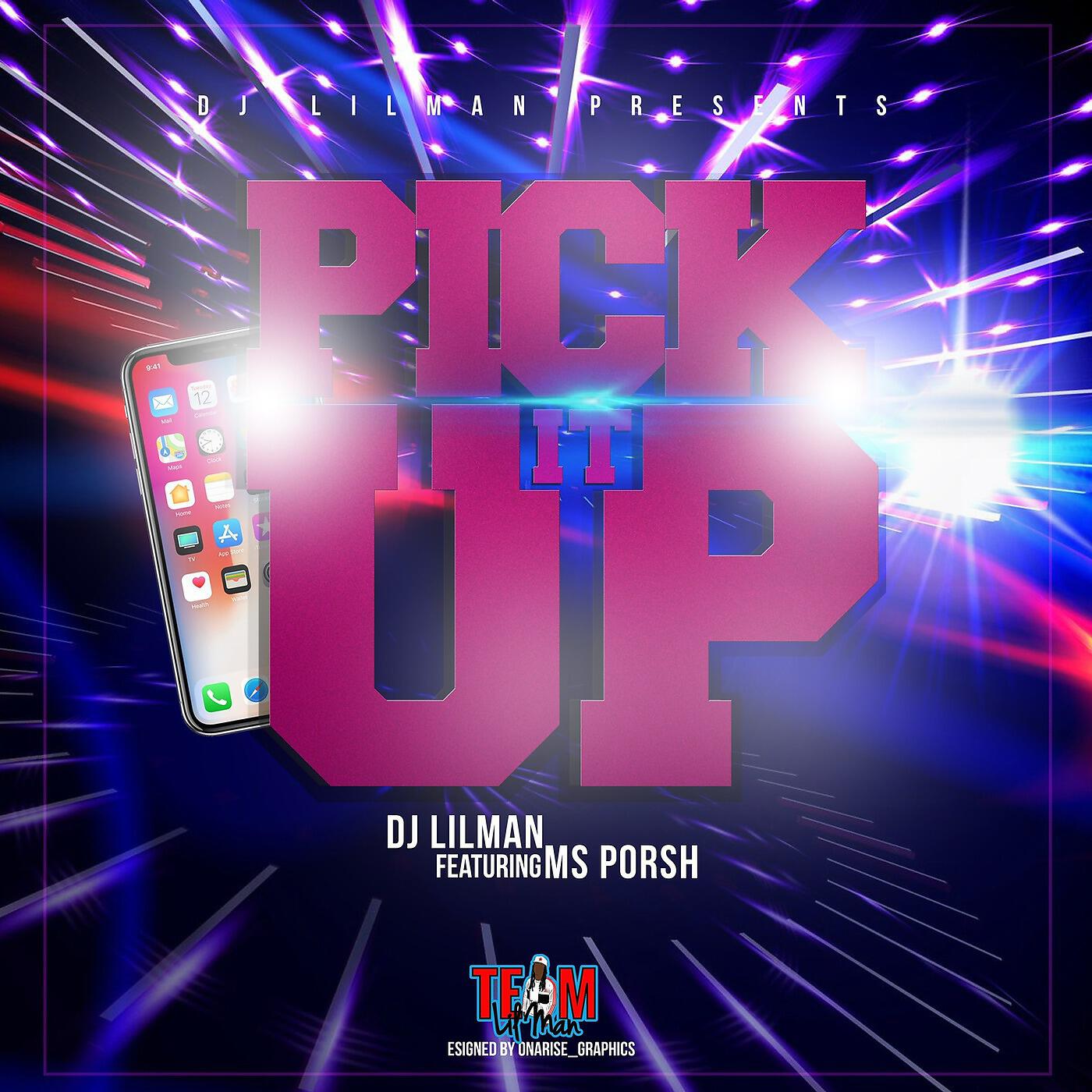 DJ LILMAN - Pick It up (feat. Ms Porsh)