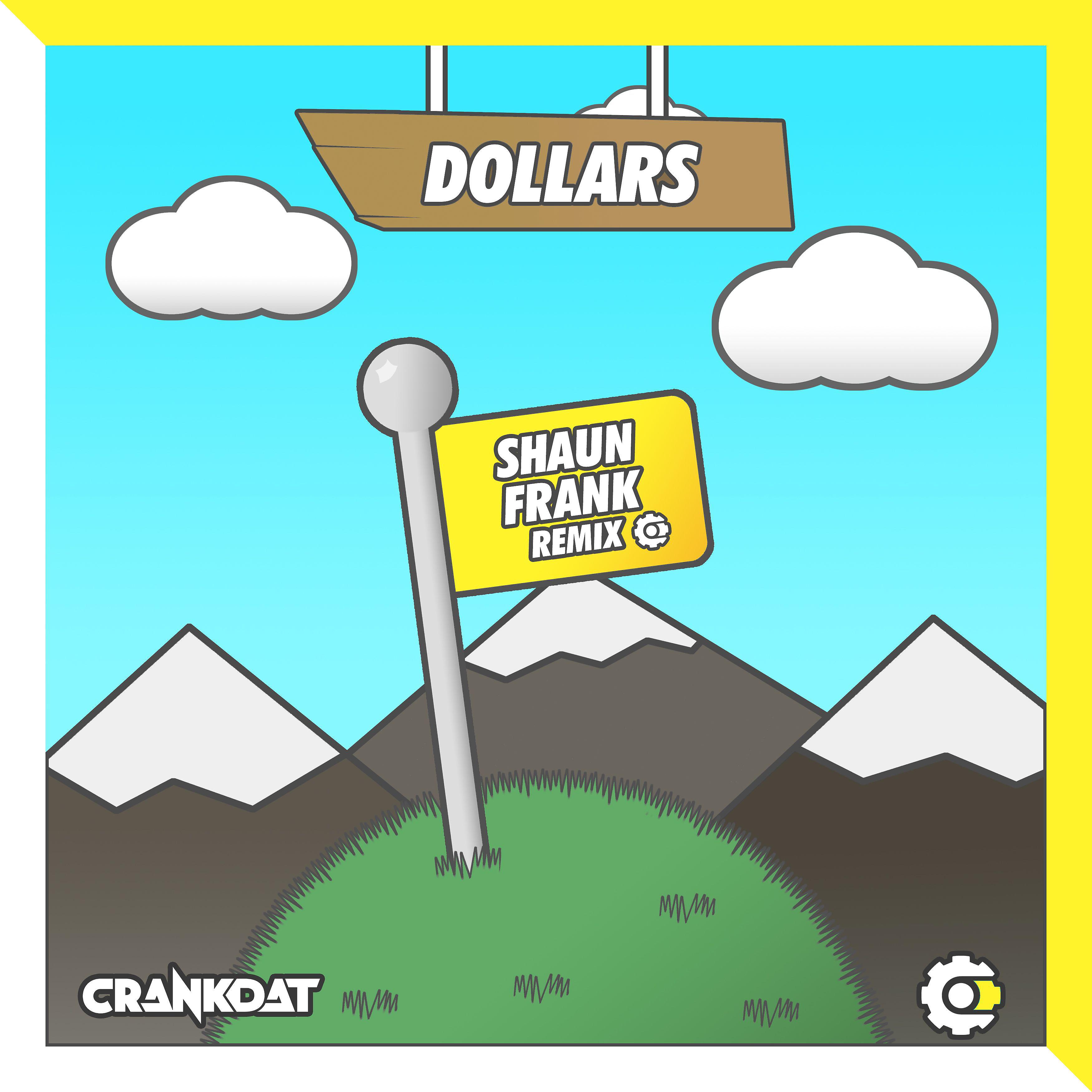 Постер альбома Dollars (Shaun Frank Remix)