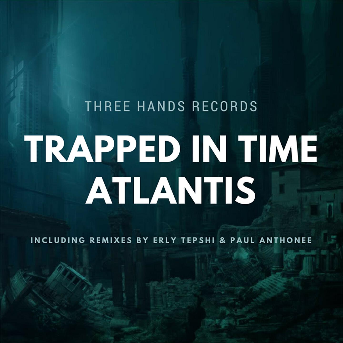 Trapped In Time - Atlantis (Erly Tepshi Remix)