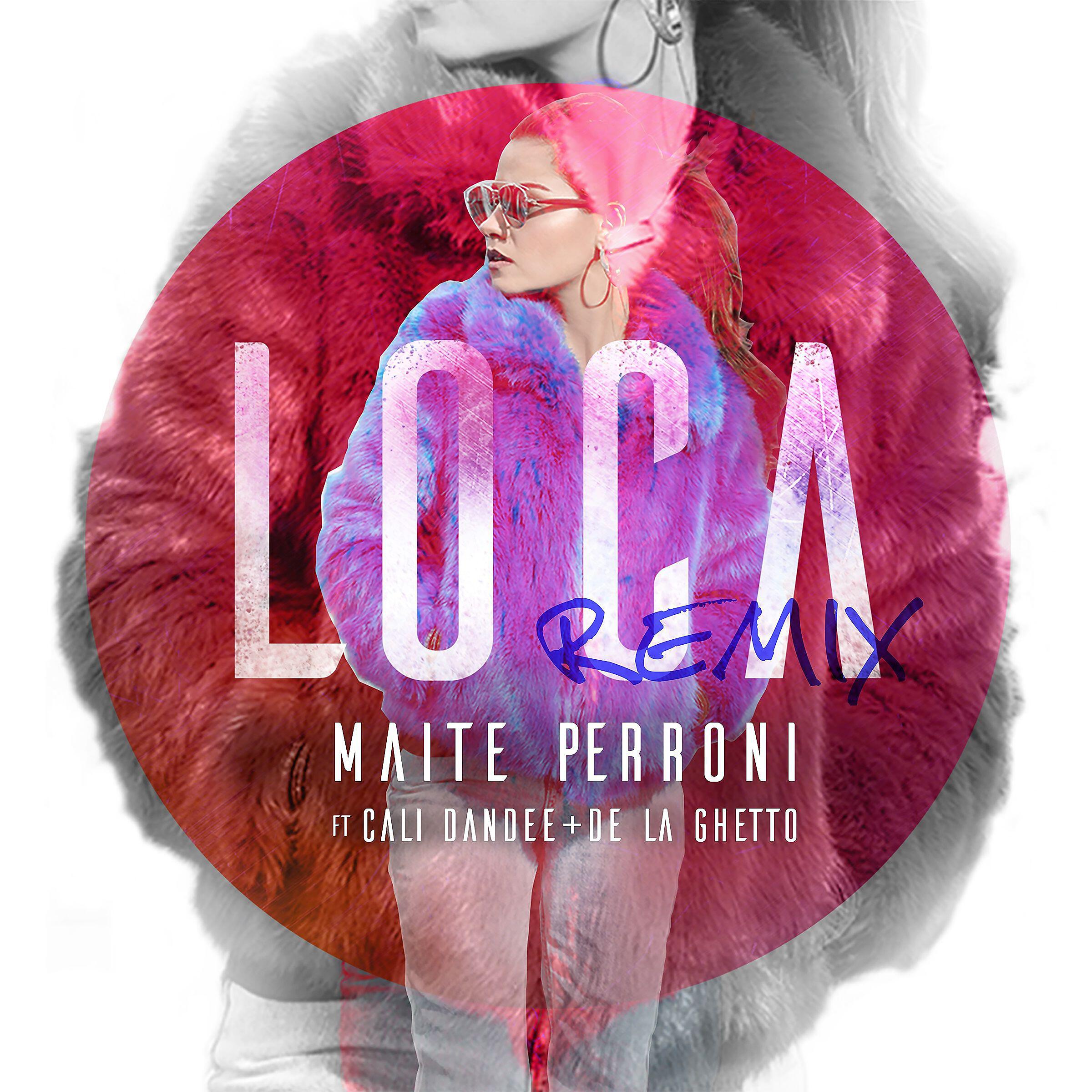 Maite Perroni - Loca (feat. Cali y El Dandee, De La Ghetto) [Remix]